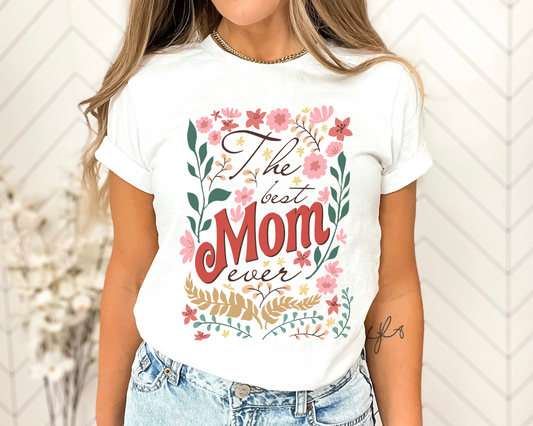 Best Mom Ever Floral