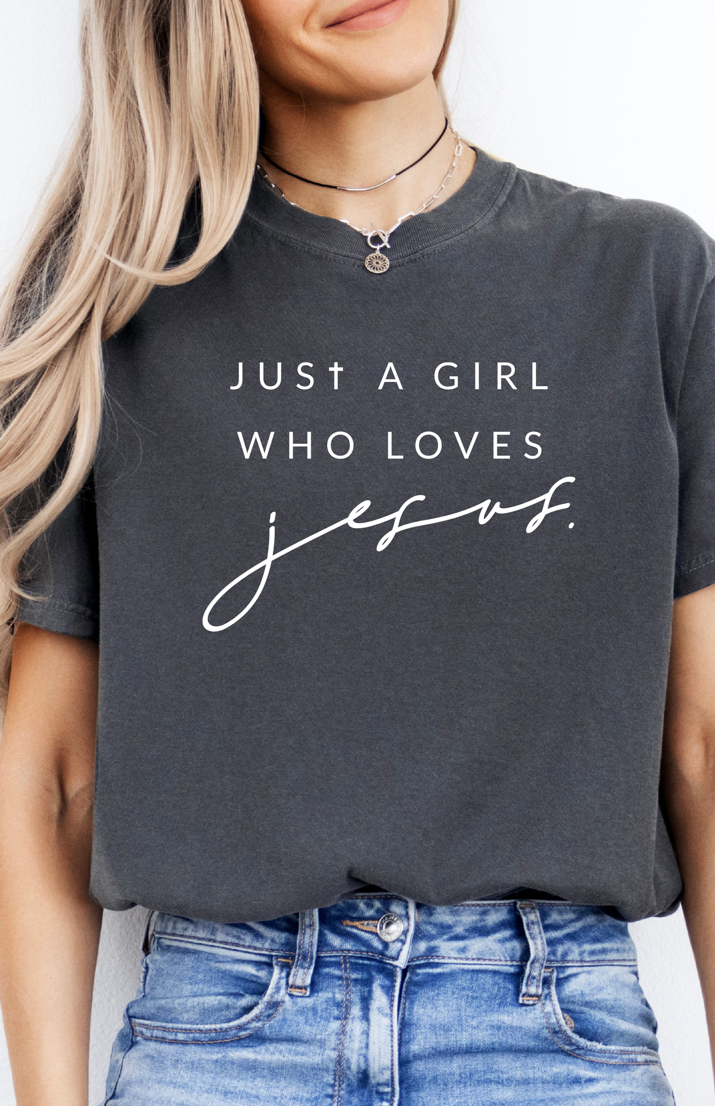 Just a girl who loves Jesus T-Shirt